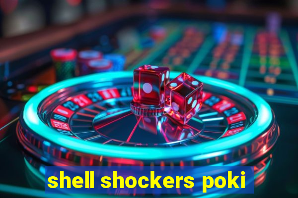 shell shockers poki